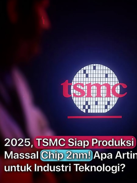 Kemajuan TSMC dalam Proses Manufaktur 2nm