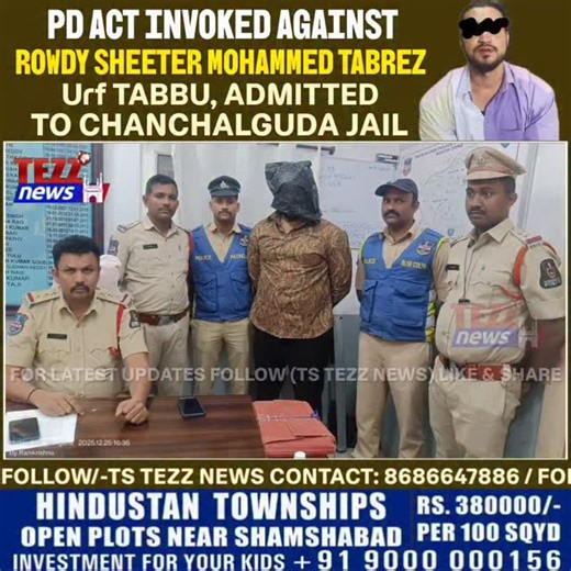 Ts tezz news | Good Evening Sir, Today i.e., on 25/12/2025 as per the instructions of CP, Hyd sir Invoked PD Act against rowdy sheeter Mohammedb Trabez @... | Instagram