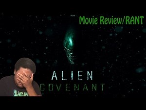 Alien: Covenant Movie Review/RANT