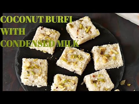 Coconut Burfi (With Condensed Milk) !!! how to make coconut barfi at home !!!! quick recipe