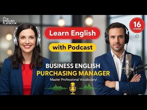 Business English Podcast: What Does a Purchasing Manager Do? | Learn English with Real Job Scenarios