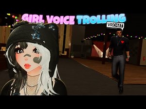 I Returned To VRChat... (Girl Voice Trolling)