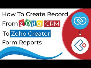 How to create record from Zoho CRM to Zoho Creator Form Reports