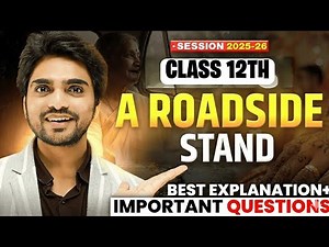 A Roadside Stand Class 12 English | Full Explanation, Summary & Theme | Flamingo Poem By Dear Sir