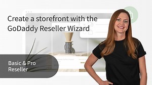 GoDaddy Help Center - How-To Video - Create a storefront with the GoDaddy Reseller Wizard