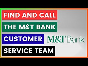 How To Find And Call The M&T Bank Customer Service Team? [in 2026]