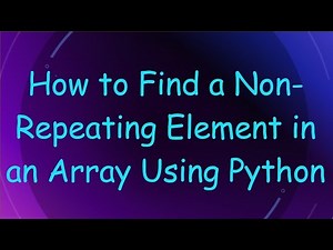 How to Find a Non-Repeating Element in an Array Using Python
