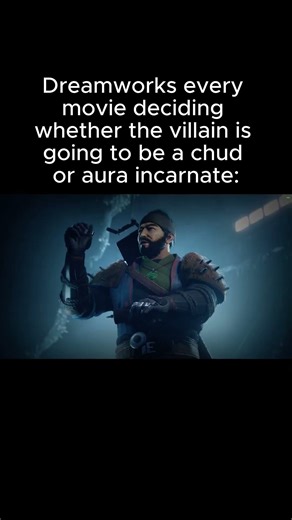 Dreamworks deciding if the villain is going to be a chud or aura incarnate #memes