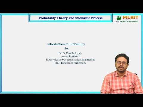LEC01|Probability Theory and Stochastic Process| Introduction to Probability By Dr. G.Karthik Reddy
