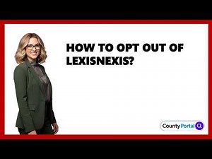How To Opt Out Of LexisNexis?