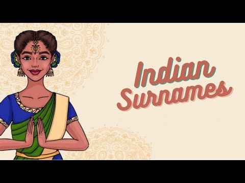 60+ Most Common Indian Surnames (with Meanings)