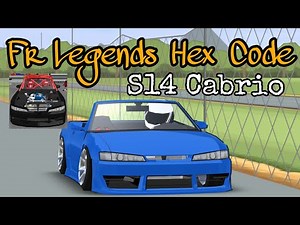 Fr Legends Hex Code/Hex S14 Cabrio/Free Hexcode