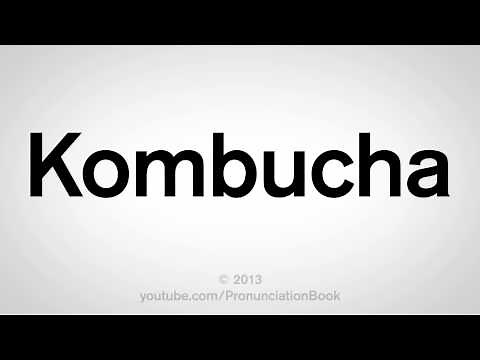 How to Pronounce Kombucha