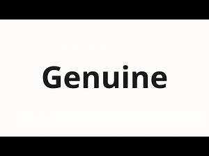How to pronounce Genuine