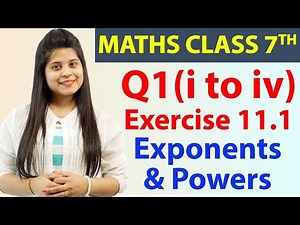 Q 1(i to iv), Ex 11.1 - Exponents & Powers - Chapter 11, Maths Class 7th - NCERT, CBSE