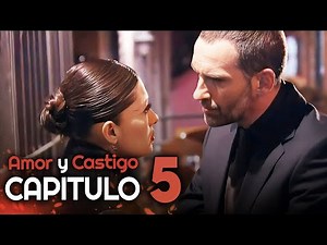 Amor y Castigo Capitulo 5 HD | Doblada En Español | Aşk ve Ceza
