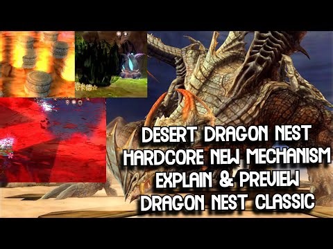 Desert Dragon Nest Hardcore New Mechanism Explain & Preview New Raid Level 60 DN Classic China