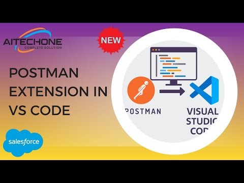 Enable Postman Extension in Visual Studio Code and Send Request to Salesforce