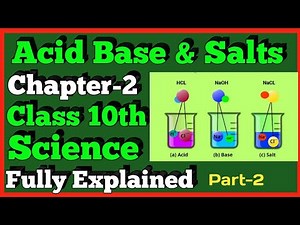 Class 10 Science Chapter 2 || Acid Base And Salts Part-ii
