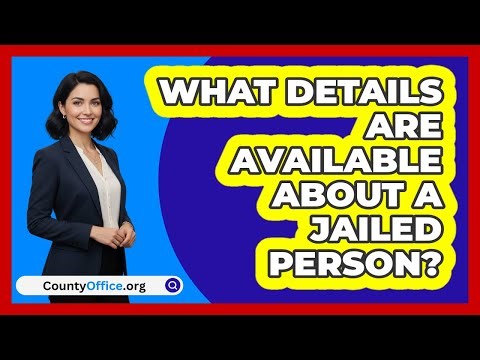What Details Are Available About A Jailed Person?