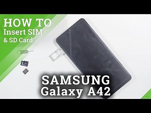 How to Insert SIM & SD Cards in SAMSUNG Galaxy A42 – SIM & SD Installation