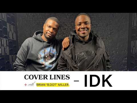 COVER LINES: IDK On New Album, Prison, Dave Chappelle, Pusha T, Kaytranada, A$AP Rocky, J.Cole