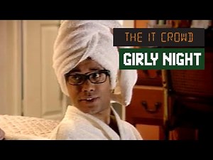 Girly Night In Aunt Irma Visits The IT Crowd Series 1 Episode 6