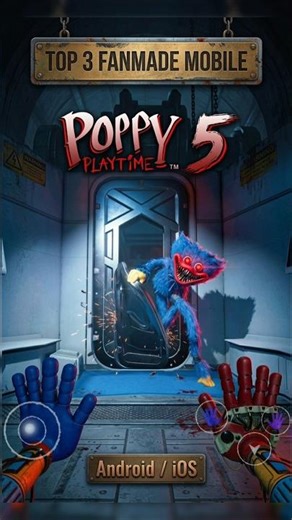 Top 3 Fanmade Poppy Playtime Ch-5 Game in Android