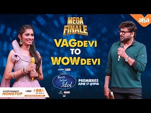 Vagdevi's lovely moments in Telugu Indian Idol | Mega Finale with Chiranjeevi on June 17th