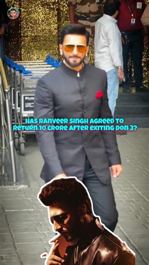 Ranveer Singh to Return ₹10 Crore After Don 3 Exit? Full Controversy Explained!