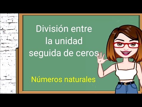 Divisiones entre la unidad seguida de ceros (números naturales)
