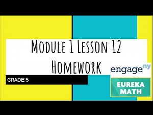 Engage NY // Eureka Math Grade 5 Module 1 Lesson 12 Homework