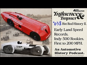 Early Land Speed Records, Hot Rod History, Bonneville Salt Flats - Influence and Impact E38