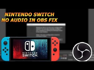 Nintendo Switch - NO AUDIO IN OBS FIX