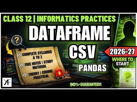 Class 12 IP - Data Handling with Pandas - Part 3 | INFORMATICS PRACTICES (Code 065) | BOARDS 2026-27