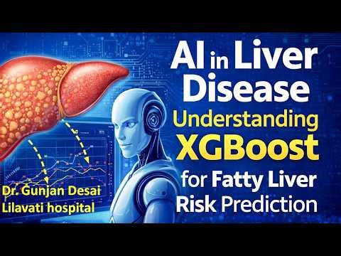 AI in liver disease: XGBoost for fatty liver Risk Prediction l AI in healthcare series