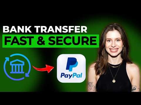 How to Transfer Money from Bank Account to PayPal [2026 Full Guide]