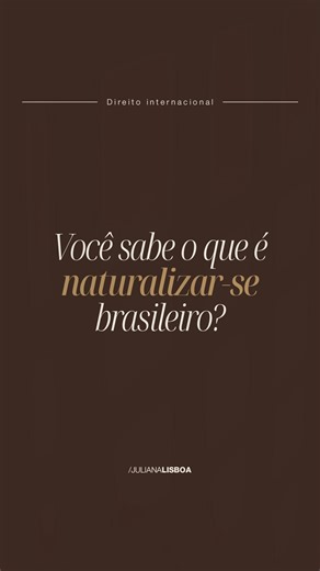 Dra. Juliana Lisboa | Direito Internacional & Imobiliário 🌍 on Instagram: "Você sabe o que significa naturalizar-se brasileiro? 🇧🇷 A naturalização é o caminho legal pelo qual um estrangeiro passa a ser oficialmente brasileiro — mas muita gente ainda tem dúvidas sobre tipos, prazos e requisitos. Neste vídeo eu explico, de forma clara e objetiva: ✔️ quais são as modalidades de naturalização ✔️ quem pode solicitar ✔️ o que é exigido em todos os casos ✔️ quais benefícios a naturalização traz Cada