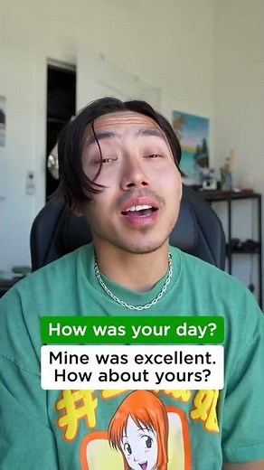 How to answer "How was your day?"