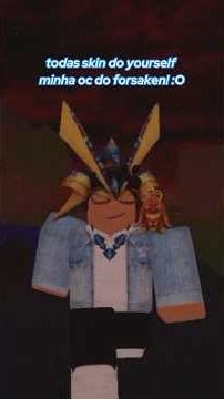 todas skin do yourself minha oc do forsaken! 😯