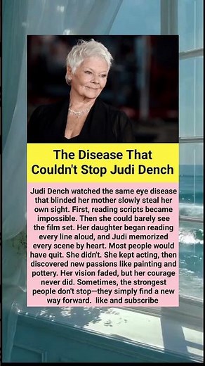 The Disease That Couldn't Stop Judi Dench #truestory