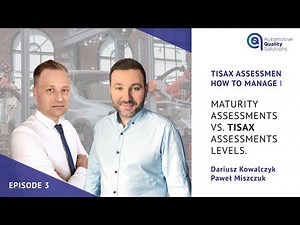 Episode 3 - Maturity Assessment vs. TISAX Assessment Levels