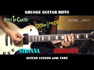 Grunge Guitar Riffs - GUITAR LESSON with TABS - Nirvana / Soundgarden / Pearl Jam....