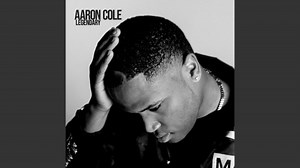 MP3 DOWNLOAD: Aaron Cole - Legendary [  Lyrics] | CeeNaija