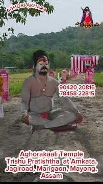 Maa Aghorakali Temple Bhoomi Poojan & Trishool Pratishtha Assam, Dr Aghori Guru Manikandan Maharaj