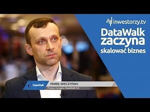 DataWalk SA, Paweł Wieczyński – Prezes Zarządu, #664 ZE SPÓŁEK