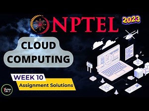 NPTEL Cloud Computing WEEK 10 Quiz Assignment Solutions and Answer | IIT Kharagpur #swayam #nptel
