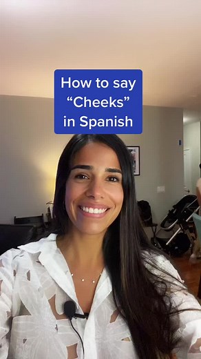 Cómo decir 'cheeks' en español: cachetes y mejillas