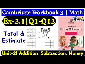 Addition Practice | Cambridge Math Workbook 3 | Ex 2.1 Q1–Q12