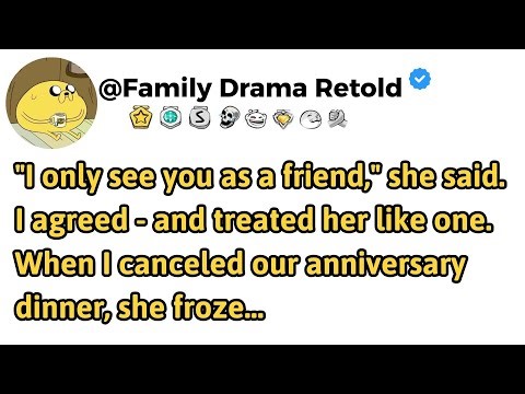 "I only see you as a friend," she said. I agreed—and treated her like one. When I… //Familydrama
